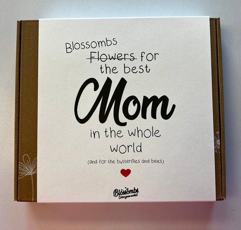 blossombs for the best Mom in the whole world