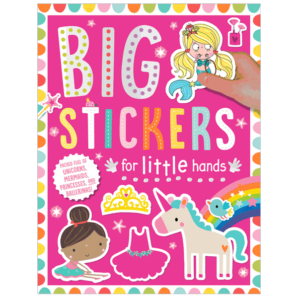 big stickers for little hands - unicorns mermaids princesses ballerinas
